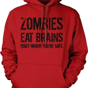 Zombies Eat Brains So Youre Safe Hoodie Funny Costume Halloween Sweatshirt