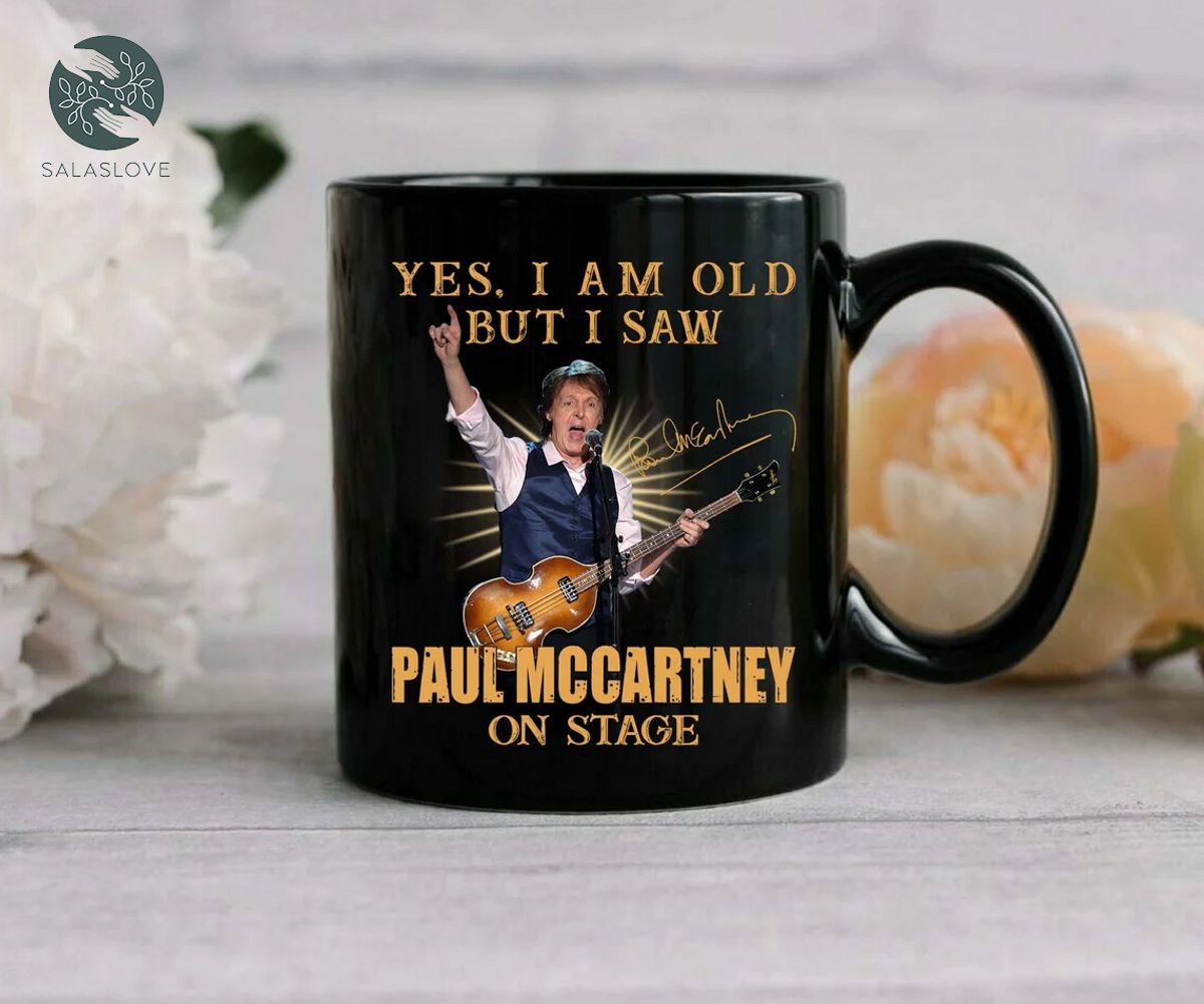 Yes I Am Old But I Saw Paul McCartney On Stage Mug