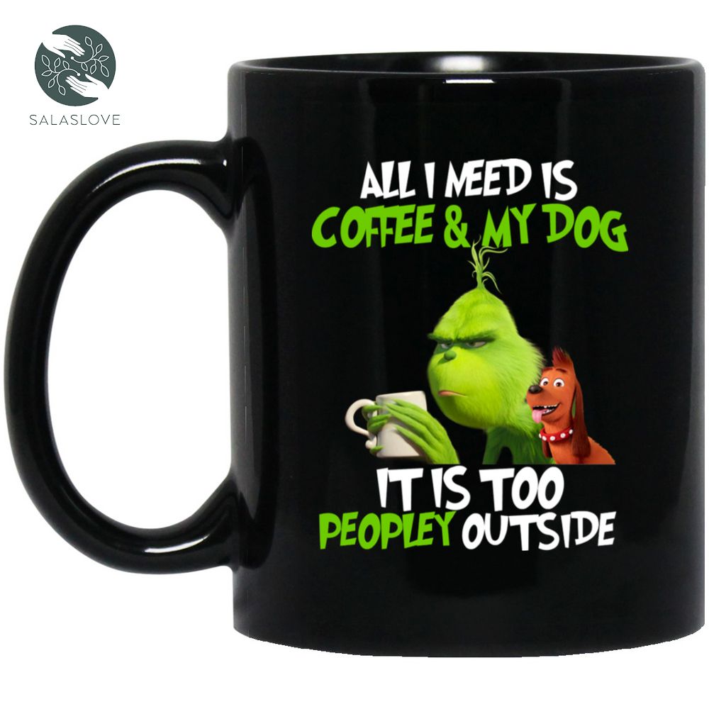 It Is Too Peopley Outside Mr. Grinch Funny Grinch Mug
