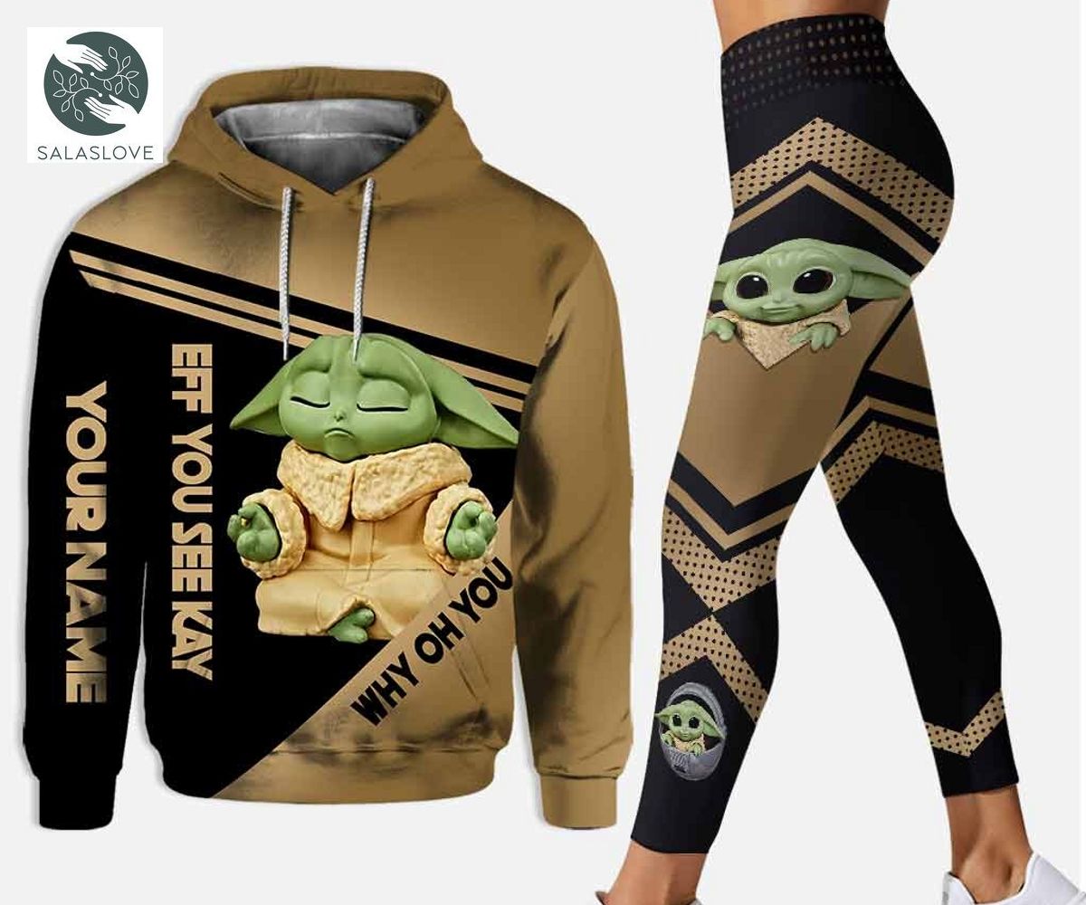Baby Yoda Eff You See Kay Why Oh You Personalized 3D Hoodie Legging