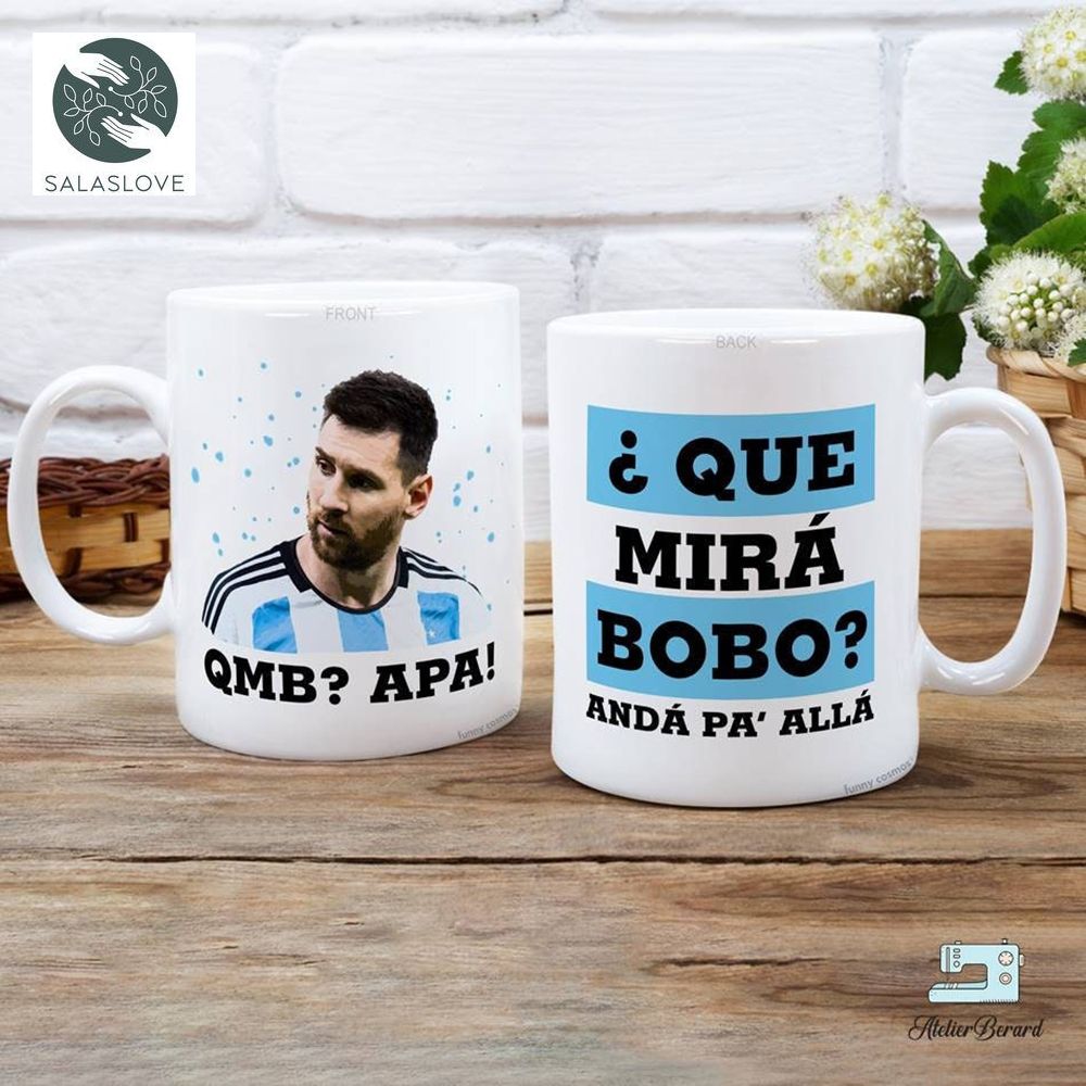  Argentina Lionel Messi Que Mira Bobo World Cup 2022 Mug
