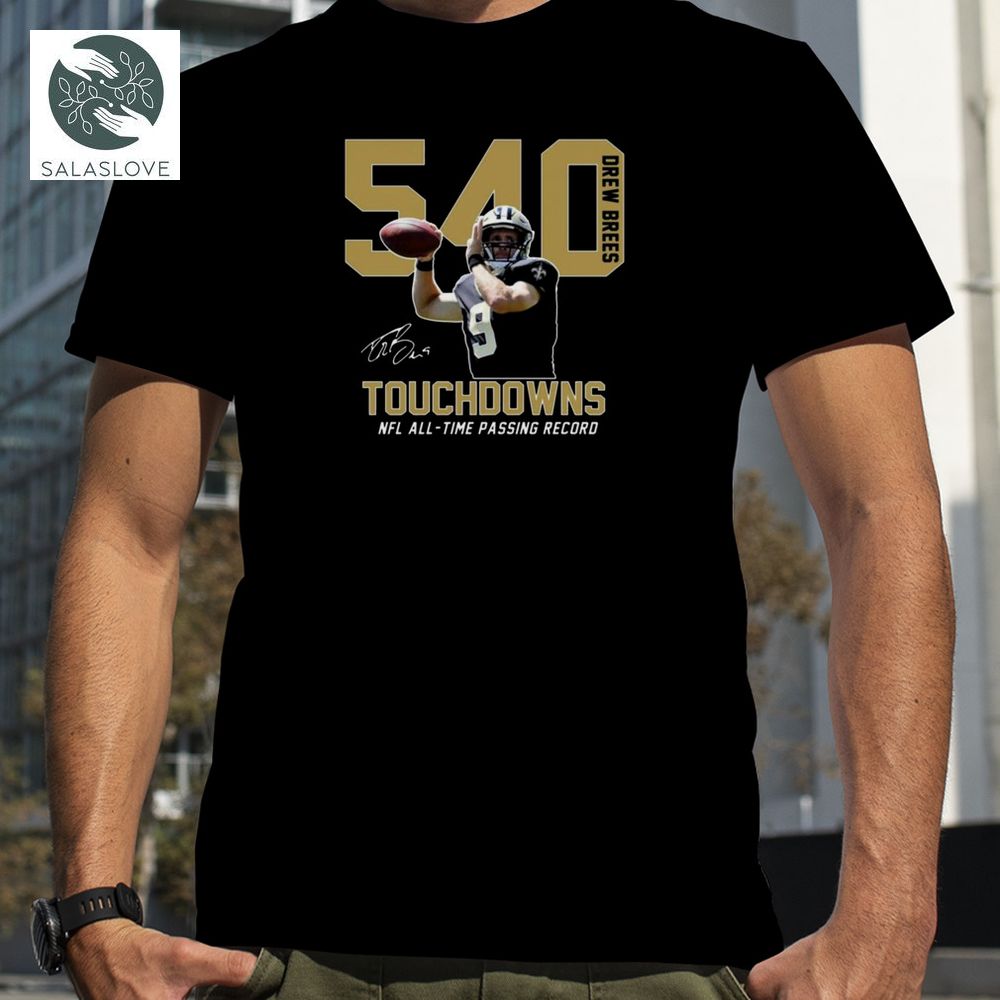 2023 Drew Brees 540 Touchdowns Nfl Shirt